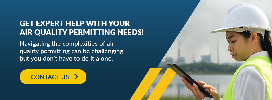 Get Expert Help With Your Air Quality Permitting Needs!